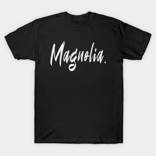 name girl Magnolia T-Shirt by CanCreate